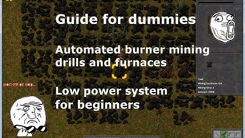 Factorio - Guide for dummies - Advanced Automated burner mining drills and furnaces - for beginners