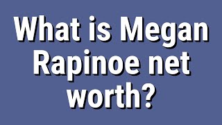 What is Megan Rapinoe net worth?