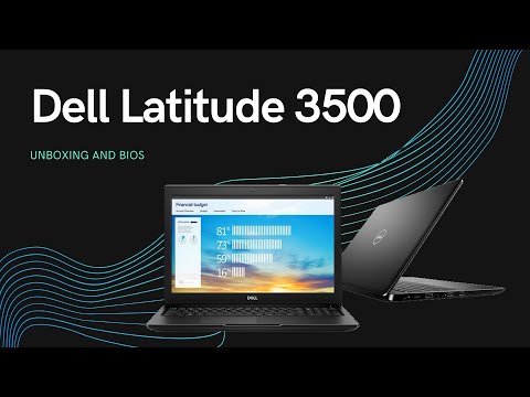 Dell Latitude 3500 [Unboxing and BIOS]