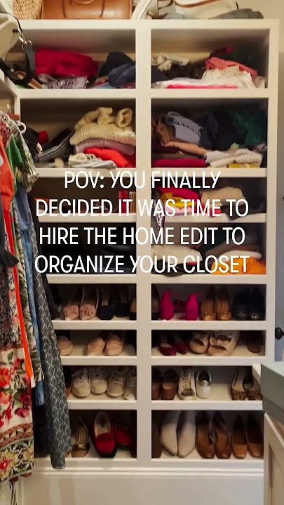 BEFORE & AFTER: Closet Organization | The Home Edit