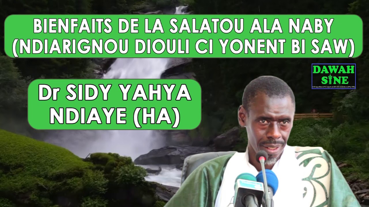 Bienfaits de la salatou ala naby || Dr Sidy Yahya NDIAYE (HA)
