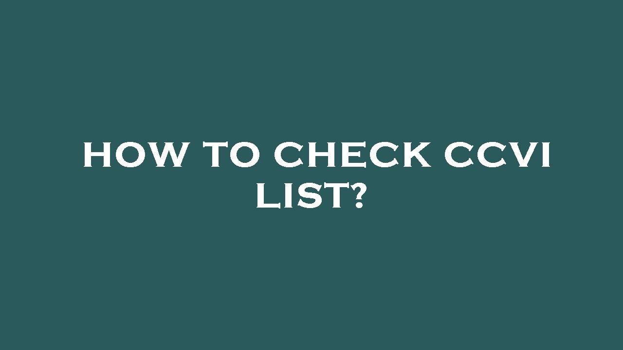 How to check ccvi list?
