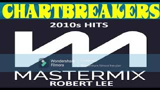 MASTERMIX - 2010s Chart Breakers (130 BPM) By Robert Lee