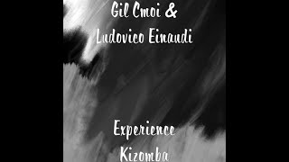 Gil Cmoi & Ludovico Einaudi - Experience Kizomba