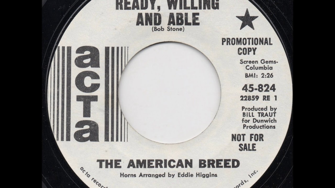 Watch The American Breed - Ready, Willing And Able on YouTube Watch The American Breed - Ready, Willing And Able on YouTube