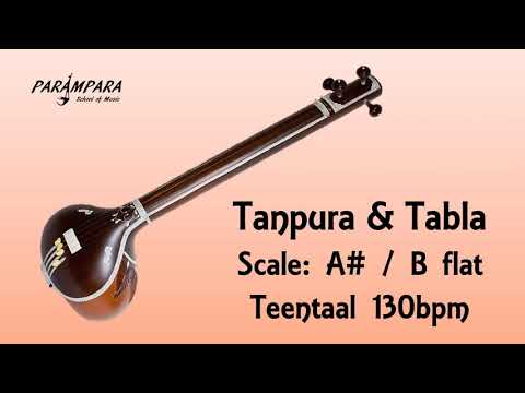 Tanpura & Tabla || A sharp/ B flat Scale || Teentaal 130 bpm