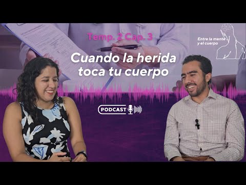 Entre el cuerpo y la mente: Cuando la herida toca tu cuerpo