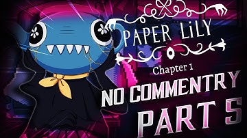 Paper Lily Chapter 1 Gameplay Walkthrough Part 5 No Commentary