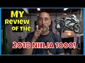 Review of the 2018 Kawasaki Ninja 1000 ABS! STN:019