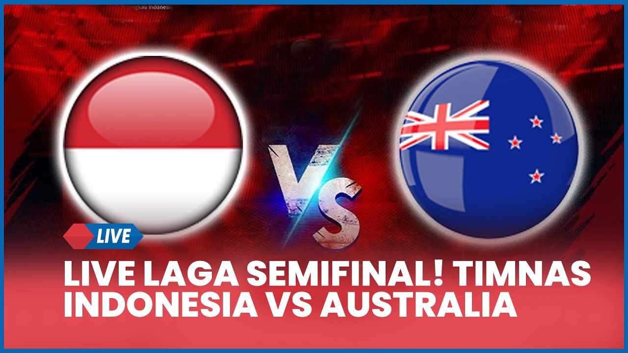 🔴 LIVE LAGA SEMIFINAL! TIMNAS INDONESIA VS AUSTRALIA, LIVE SCORE U16 PUTRI