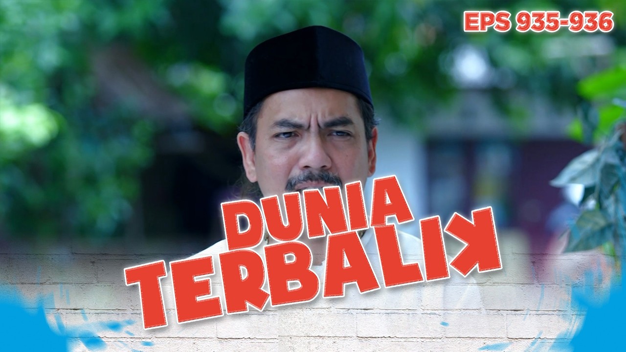 Dadang Pengen Cepet Pulang dan Males Kumpul Karena Ngantuk | DUNIA TERBALIK | EPS 935-936 (2/7)