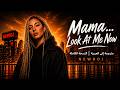 Mama Look At Me Now NEWROJ مترجمة للعربية النسخة الكاملة 