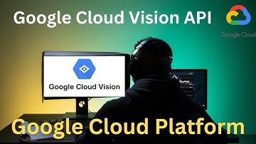 Step into the World of Computer Vision with GCP Cloud Vision API
