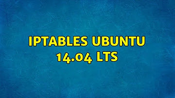 Ubuntu: IPtables ubuntu 14.04 LTS