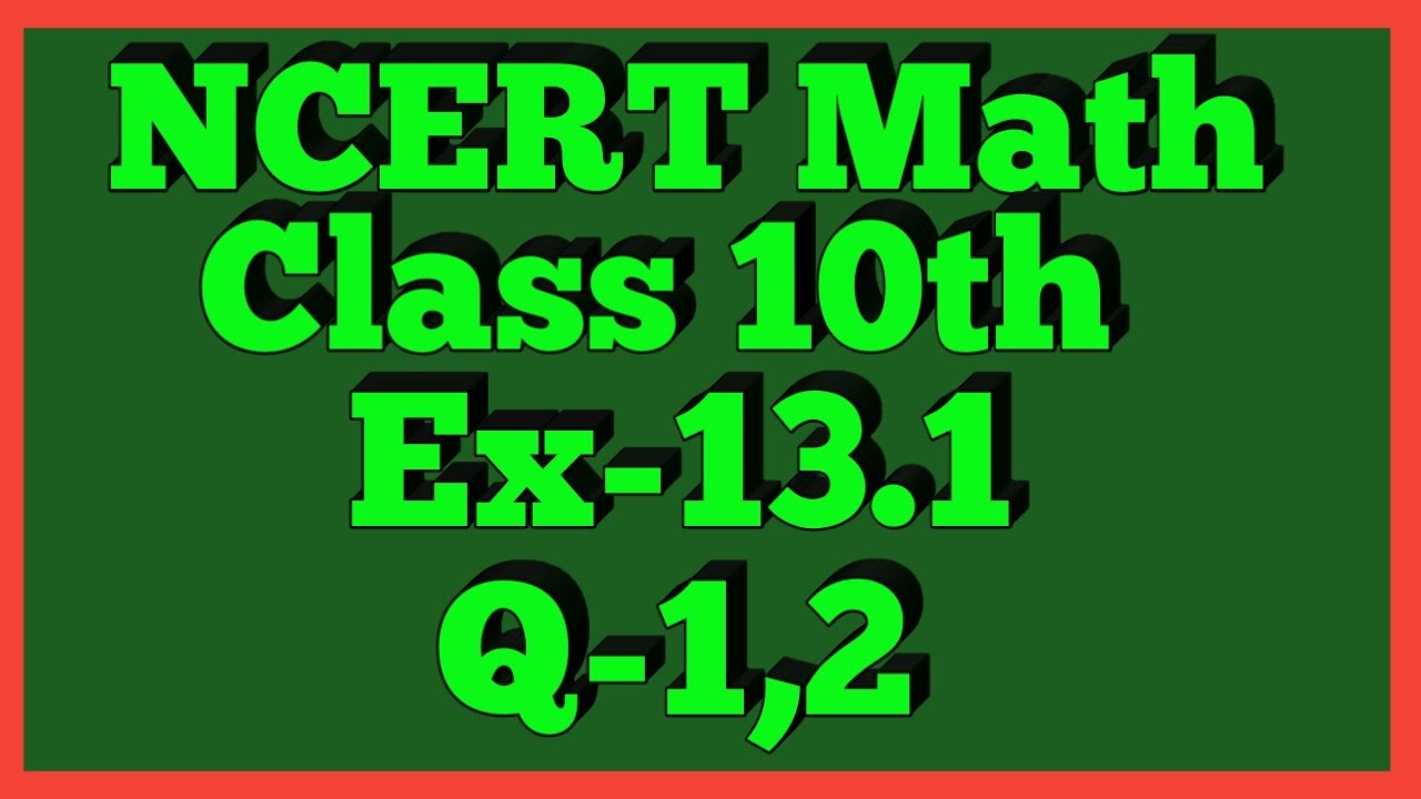 Ex-13.1 Q-1,2 | Chapter 13 | NCERT | Class 10th Math - YouTube