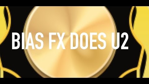 BIAS FX Does U2