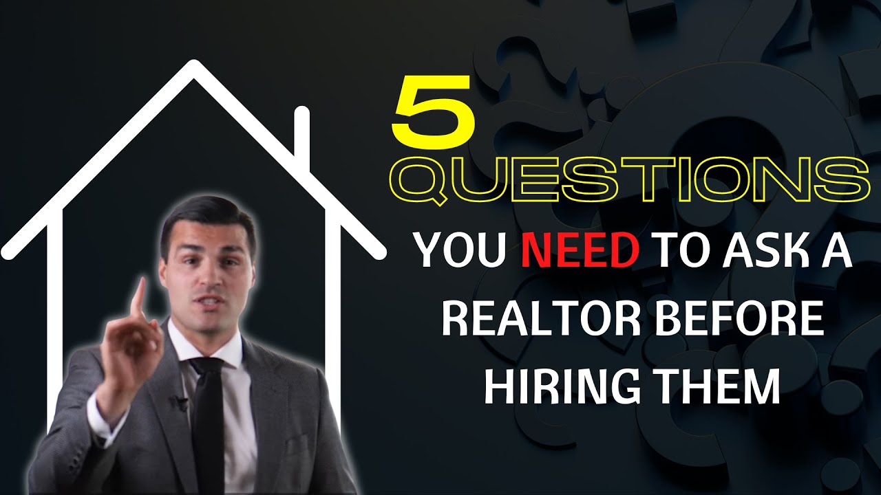 5 Questions to Ask Your Real Estate Agent When Selling a House ...