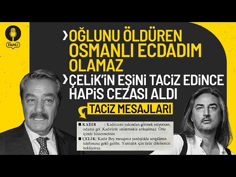 Kadir İnanır'ın hayat hikayesi | Çelik'in eşine attığı taciz mesajları | Osmanlı hakkındaki görüşü