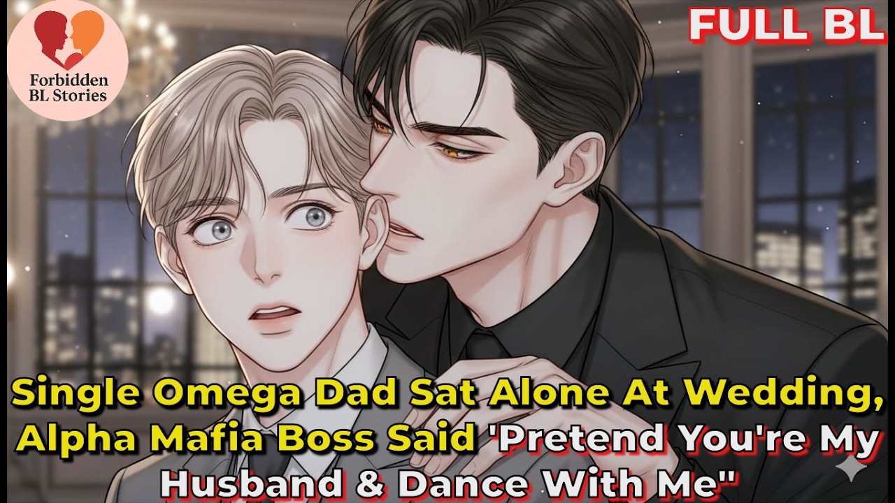 Single Omega Dad Sat Alone At Wedding,Alpha Mafia Boss Said 'Pretend You're Mine & Dance With Me"