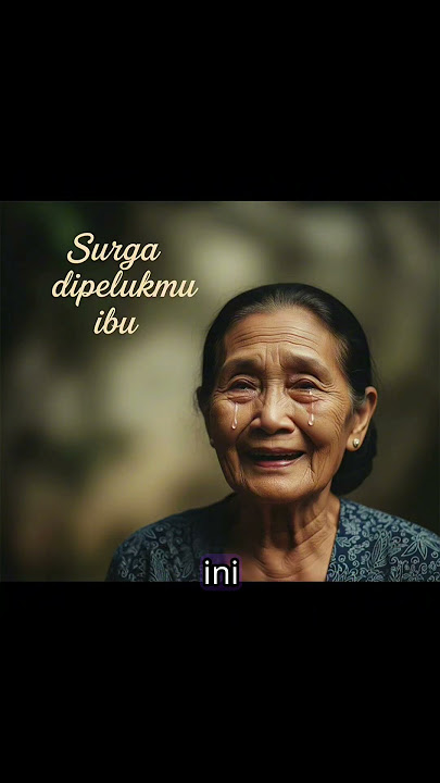 Lagu Ini Buat Nangis... Surga Ada di Pelukan Ibu”