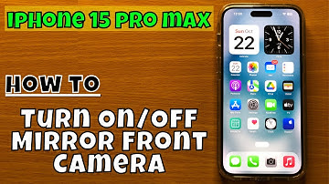 How to Turn On/Off Mirror Front Camera iPhone 15 Pro Max