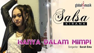 Salsa Kirana - Hanya Dalam Mimpi (Official Music Video)