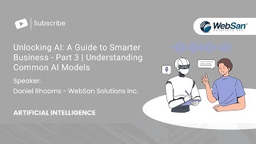 Unlocking AI: A Guide to Smarter Business | Understanding Common AI Models
