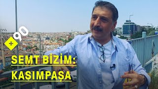 Semt bizim: Cem Davran ile Kasımpaşa gezisi | 