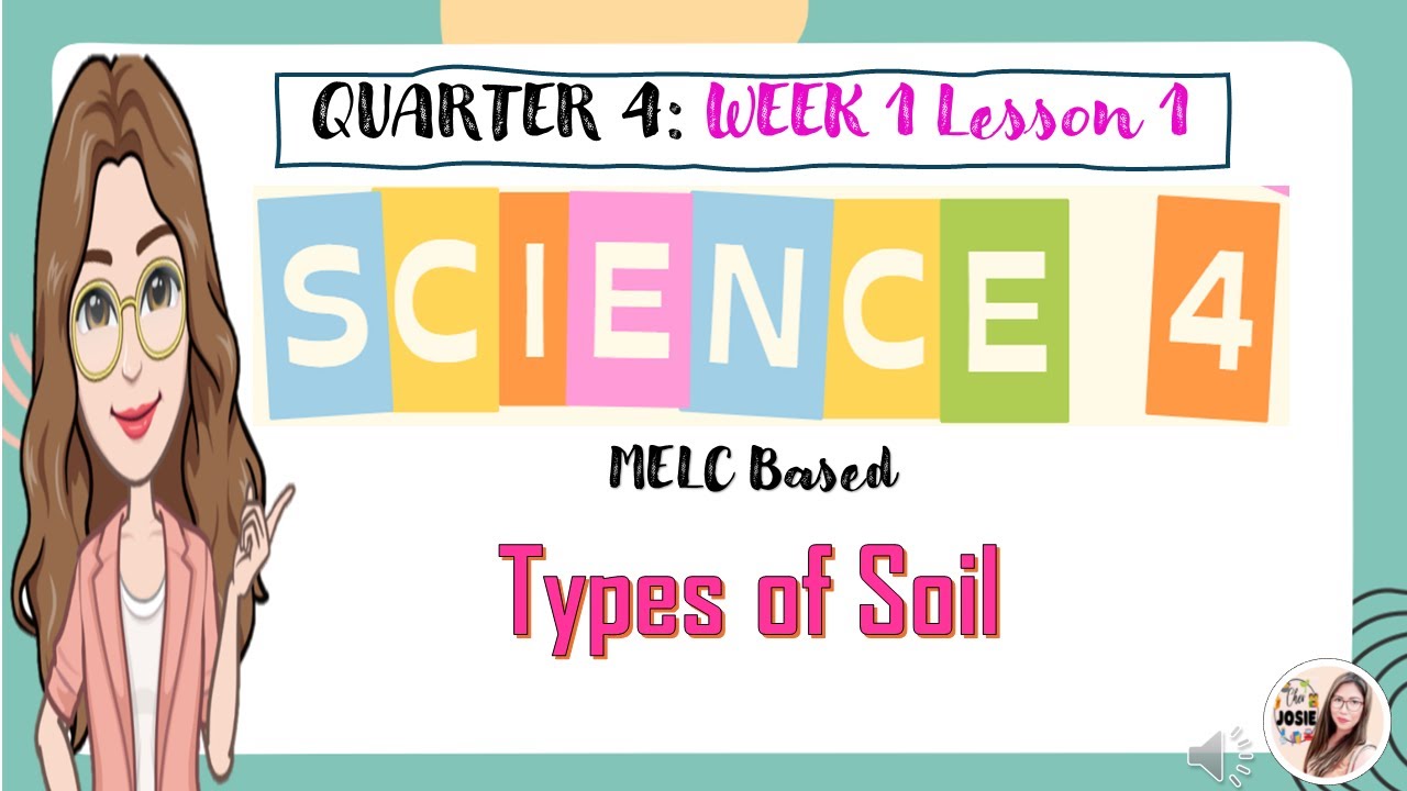 Science 4 Quarter 4 Week 1 Lesson 1 -Types of Soil - YouTube
