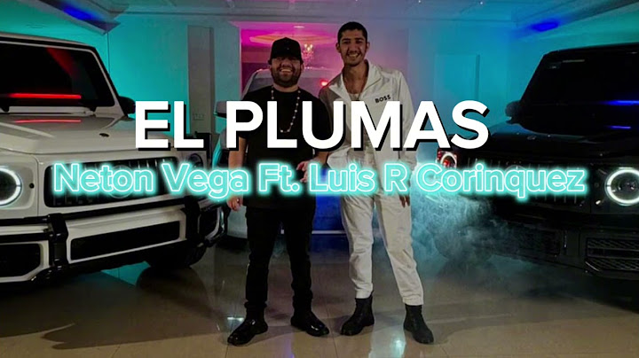 EL PLUMAS - Neton Vega Ft. Luis R Conriquez