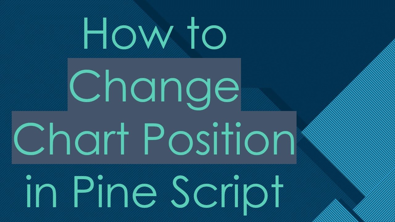How to Change Chart Position in Pine Script