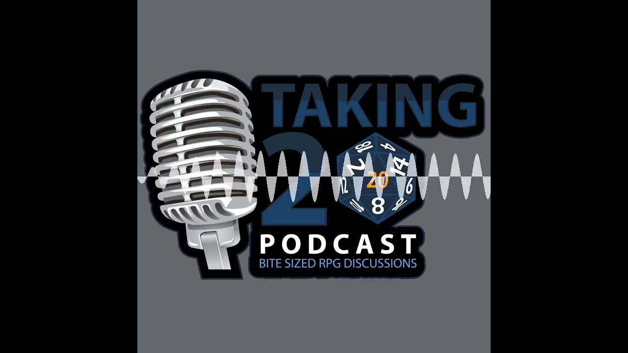 Taking 20 Podcast Episode 221 - Rules Light RPGs