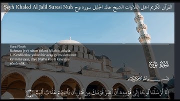 سورة نوح مكتوبة مترجمة تركي الشيخ خالد الجليلŞeyh Khaled Al Jalil Suresi Nuh 20220519 1440p