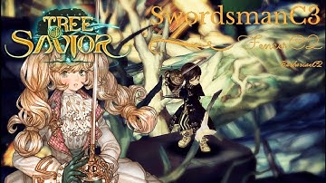 SwordsmanC3/BarbarianC2/FencerC2//Inner Enceinte District// Tree of Savior