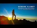 Pendakian Gunung Slamet | MENGGAPAI ATAP JAWA TENGAH
