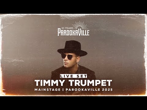 PAROOKAVILLE 2025 TIMMY TRUMPET