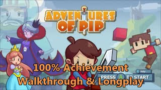 Adventures of Pip - 100% Achievement Walkthrough & Longplay