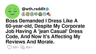 Boss Demanded I Dress Like A 60-year-old, Despite My Corporate Job Having A 'jean Casual' Dress C...