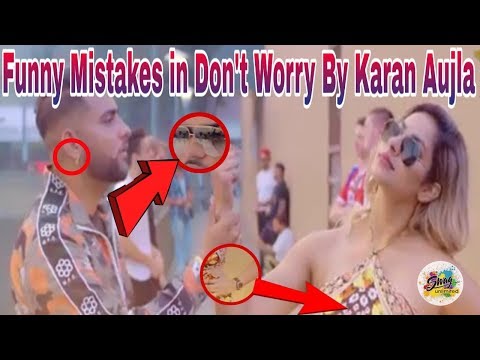 Funny Mistakes In Don't Worry By Karan Aujla | Deep Jandu | New Punjabi Video Song 2018