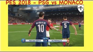 Pes 2018 - Psg Vs As Monaco Gameplay French Commentary Ps4