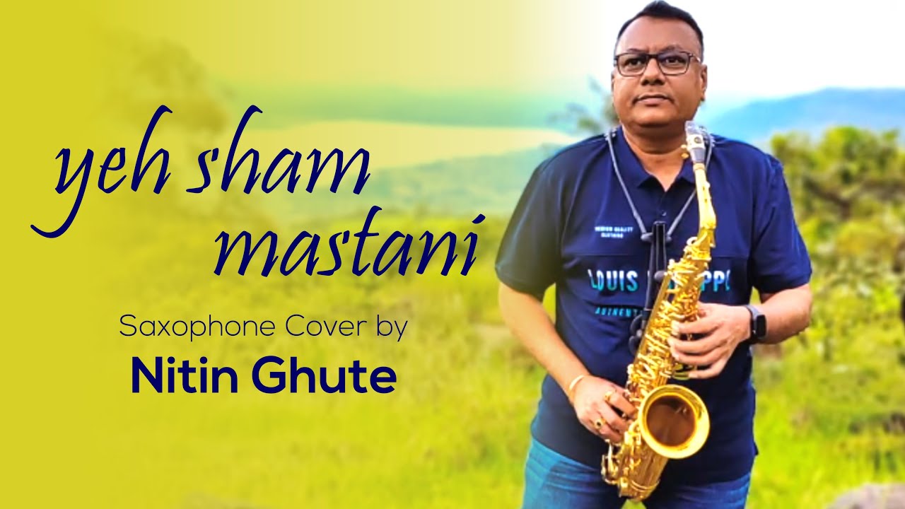 Yeh Sham Mastani Saxophone Cover by Nitin Ghute! YouTube