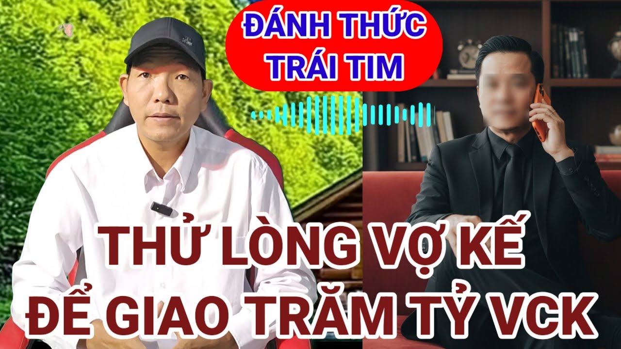 Đành thức trái tim | Giả bị tai biến để thử lòng vợ kế để giao 100 tỷ nhưng lại cho người lạ