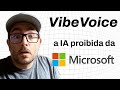 O modelo de IA que a Microsoft TEVE QUE tirar do ar (VibeVoice)
