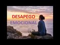 Las 4 Leyes del Desapego para la Liberación Emocional / Aprender a ser Feliz