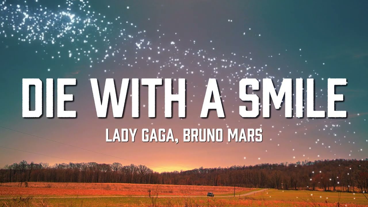 Lady Gaga, Bruno Mars - Die With A Smile (Lyrics)