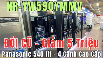 Tủ lạnh Panasonic 540 lít NR-YW590YMMV dòng 4 cánh Full tính năng | Chân Ngắn RV