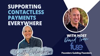 EP. 158 Supporting Contactless Payments Everywhere with Scott Orlinsky of Everyware