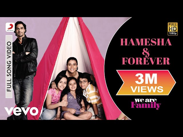 Hamesha u0026 Forever Full Video - We Are Family|Kareena, Kajol|Sonu Nigam, Shreya Ghoshal class=