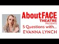 Actor evanna lynch  5 questions with  aboutface theatre