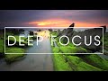 Deep Focus Music - Background Music For Studying - Focus Music for Deep Concentration